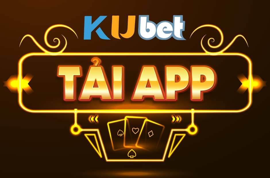 TẢI APP KUBET
