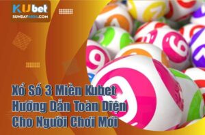 Hướng dẫn toàn diện soi cầu Kubet 3 miền